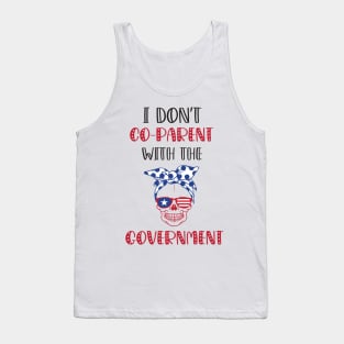 American Skull I Don't Co-Parent With The Government / Funny Parenting Libertarian Mom / Co-Parenting Libertarian Saying Gift Tank Top